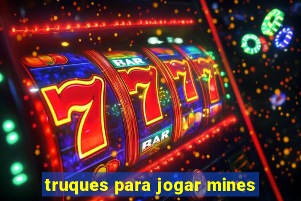 truques para jogar mines